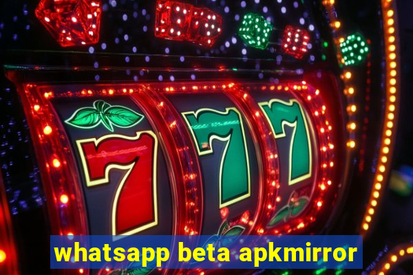 whatsapp beta apkmirror